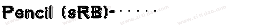 Pencil (sRB)字体转换